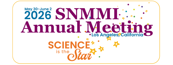 SNMMI Annual Meeting | May 30-June 2, 2026 | Los Angeles, California