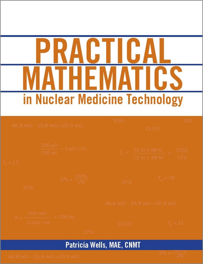 Practical Mathematics in Nuc. Med. Technology - 2nd Edition